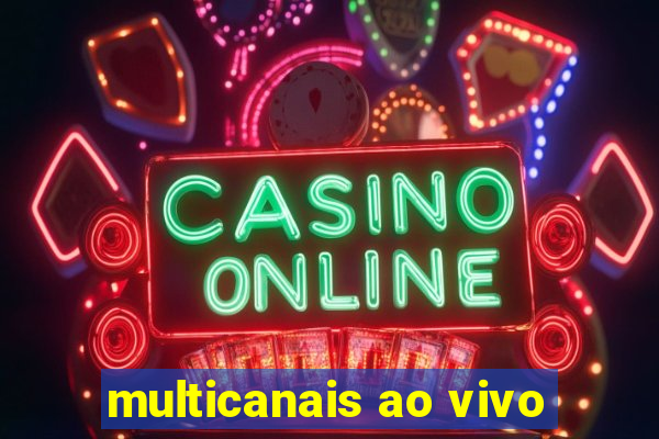 multicanais ao vivo